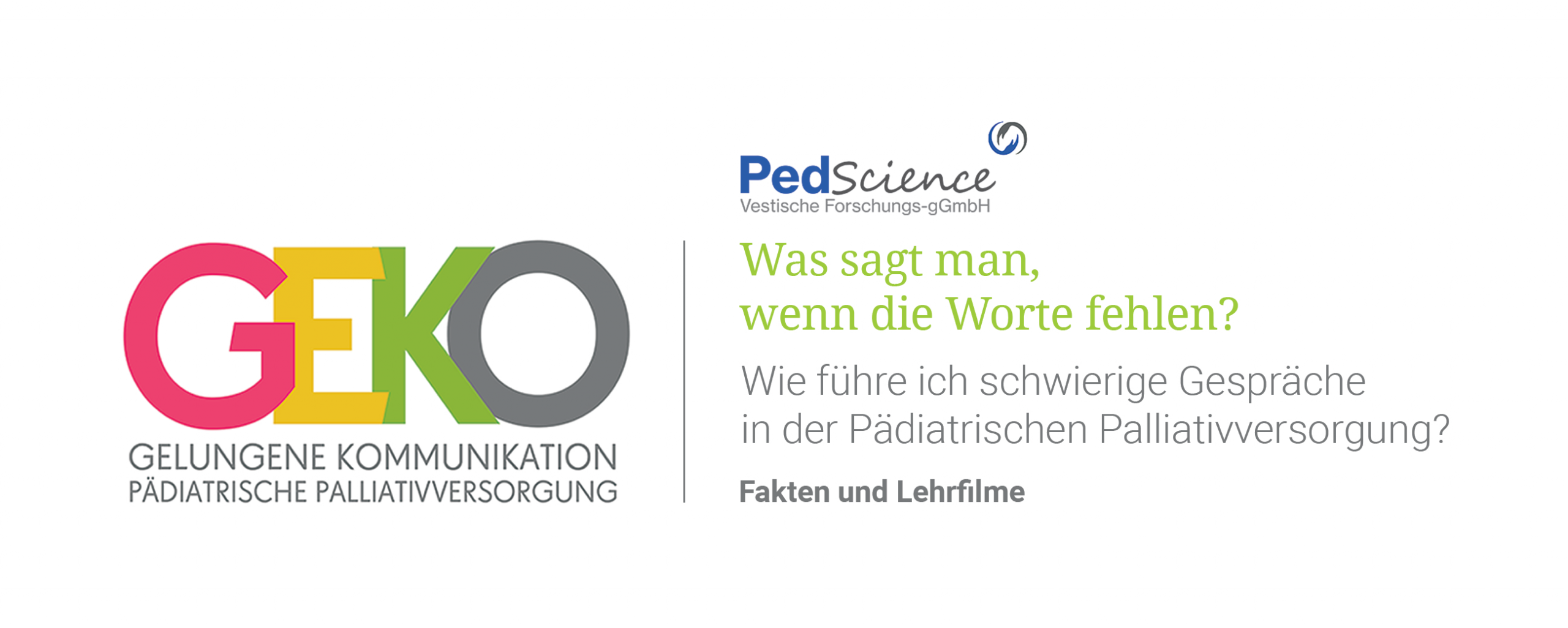 GeKo: Gelungene Kommunikation über Krankheit und Sterben in der pädiatrischen Palliativversorgung